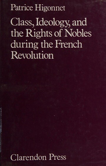 Class, ideology, and the right of nobles during the French Revolution /