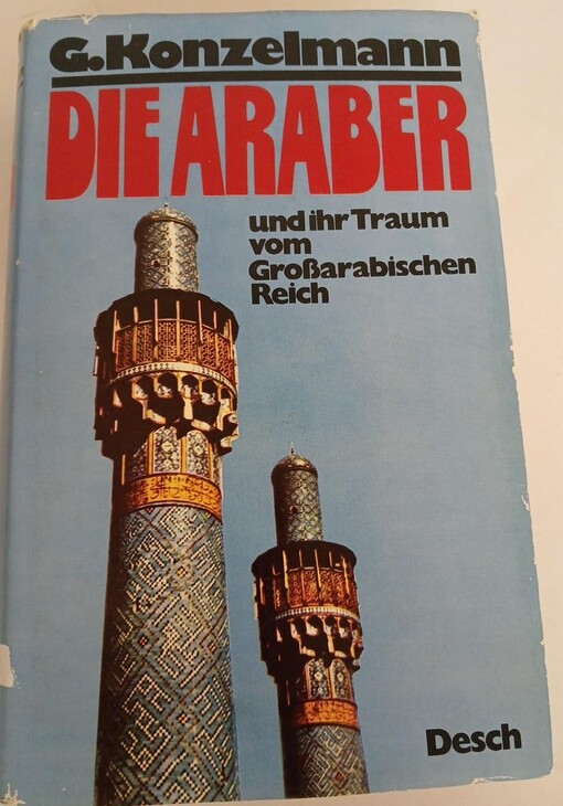 Die Araber und ihr Traum vom Grossarabischen Reich