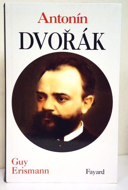 Antonín Dvořák :le génie d'un peuple