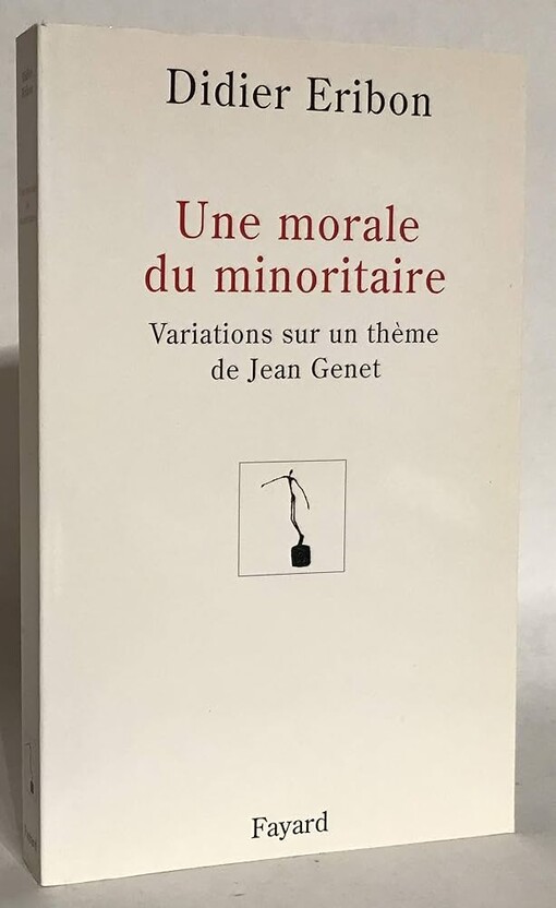 Une morale du minoritaire :variations sur un thème de Jean Genet
