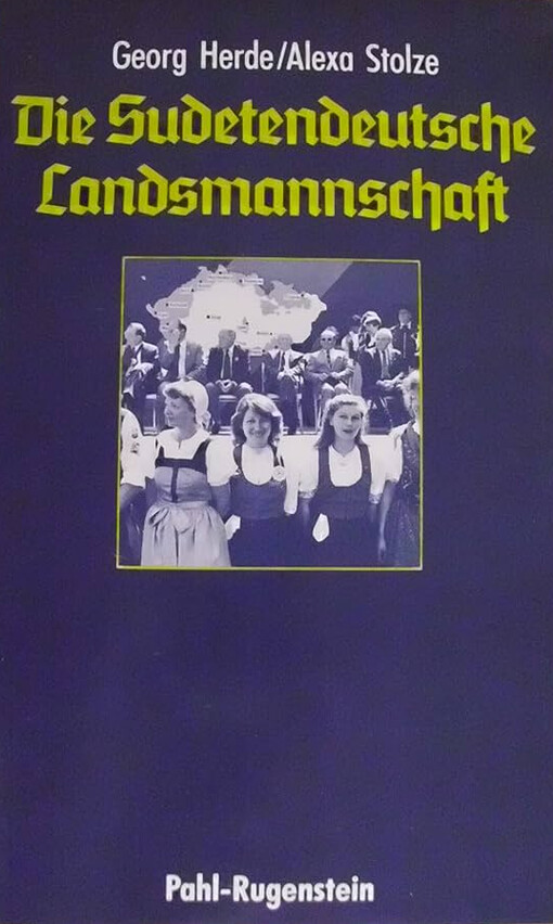 Die Sudetendeutsche Landsmannschaft :Geschichte, Personen Hintergründe - eine kritische Bestandsaufnahme