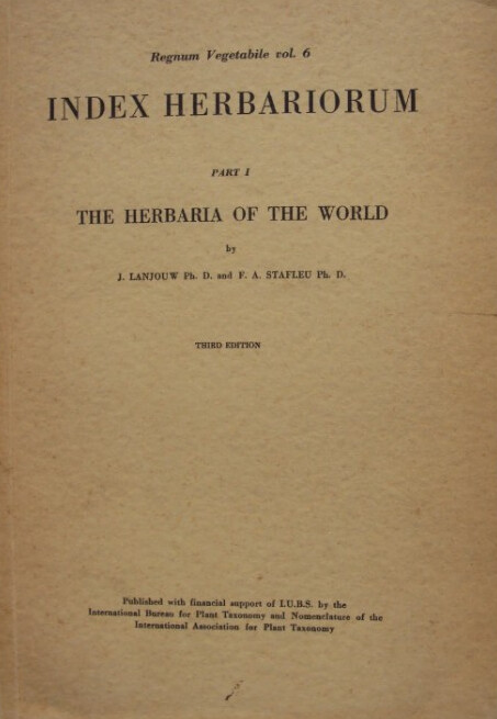 Index Herbariorum :a Guide to the Location and Contents of the World's Public Herbaria.Part I,The Herbaria of the World