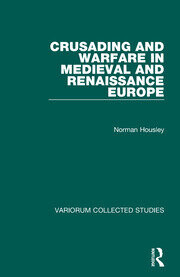 Crusading and warfare in medieval and renaissance Europe