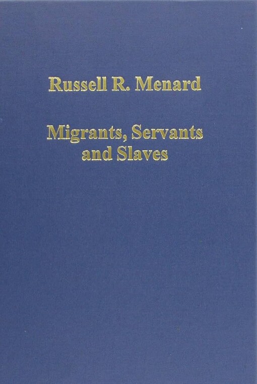 Migrants, servants and slaves :unfree labor in colonial British America
