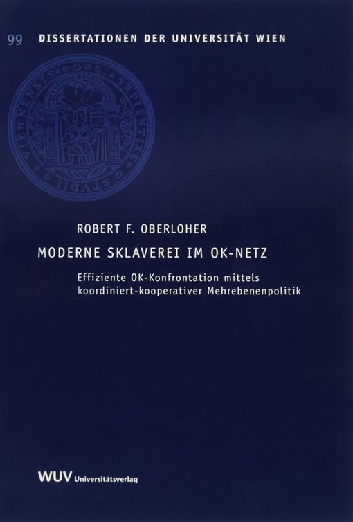 Moderne Sklaverei im OK-Netz :effiziente OK-Konfrontation mittels koordiniert-kooperativer Mehrebenenpolitik