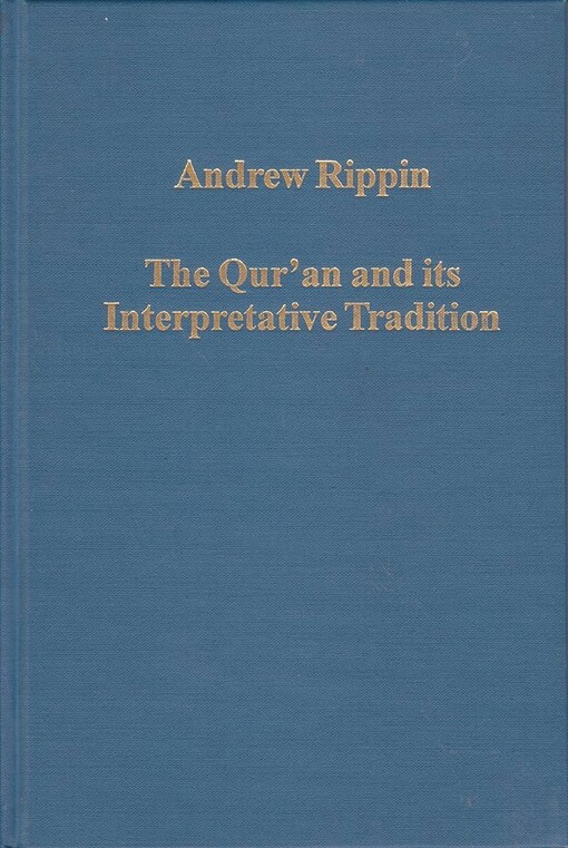 The Qur'an and its interpretative tradition