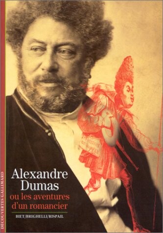 Alexandre Dumas ou les aventures d'un romancier