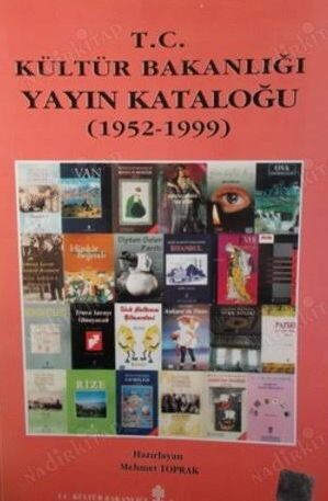 T.C. Kültür Bakanlığı yayın kataloğu 1952-1999 /
