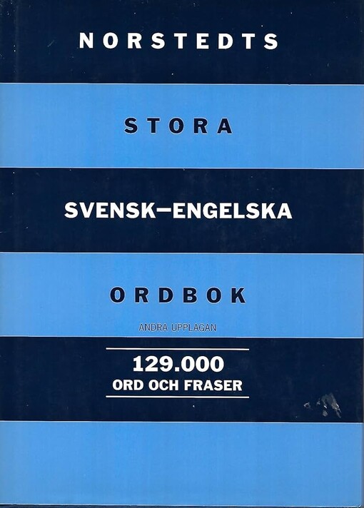 Norstedts stora svensk-engelska ordbok =Norstedts comprehensive Swedish-English dictionary