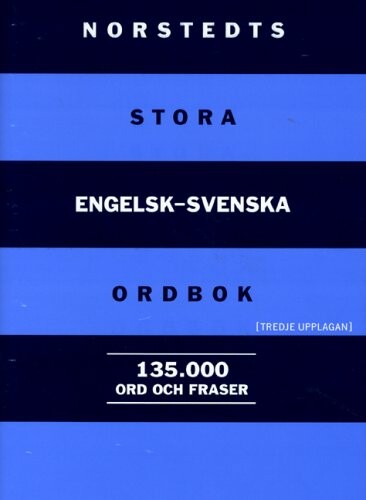 Norstedts stora engelsk-svenska ordbok =Norstedts comprehensive English-Swedish dictionary