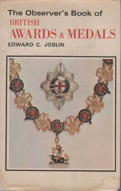 The observer's book of British awards and medals :with 186 black and white illustrations and 8 pages of colour illustrations