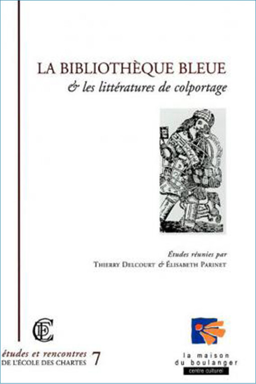 La Bibliothèque bleue et les littératures de colportage :