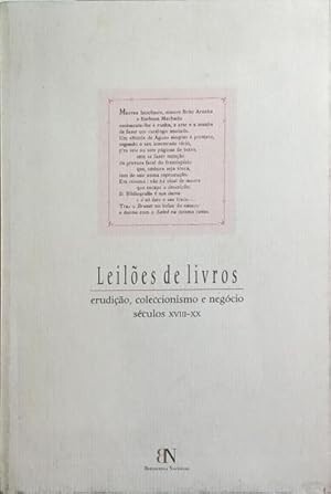 Leilões de livros :erudição, coleccionismo e negócio, séculos XVIII-XX : 18 de Julho a 26 de Outubro de 2002