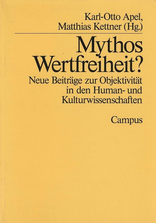 Mythos Wertfreiheit? :neue Beiträge zur Objektivität in den Human- und Kulturwissenschaften