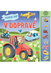 V dopravě : poslouchej zvuky  (odkaz v elektronickém katalogu)