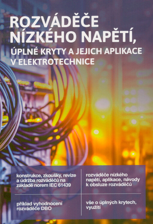 Rozváděče nízkého napětí, úplné kryty a jejich aplikace v elektrotechnice