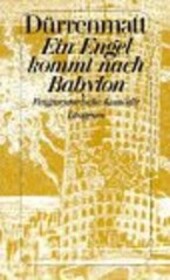 Ein Engel kommt nach Babylon : eine fragmentarische Komödie in drei Akten : Neufassung 1980