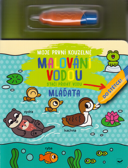 Moje první kouzelné malování vodou. Mláďata