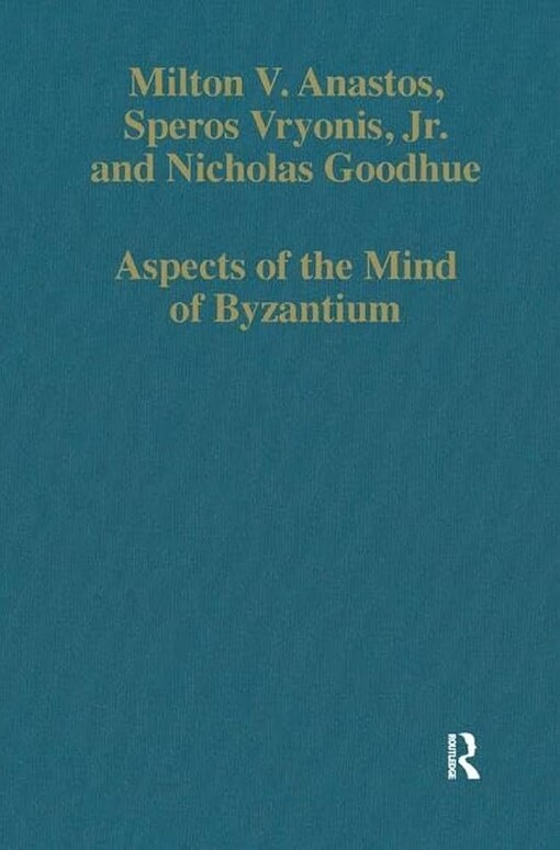 Aspects of the mind of Byzantium :political theory, theology, and ecclesiastical relations with the See of Rome