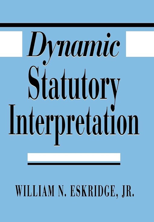 Dynamic statutory interpretation