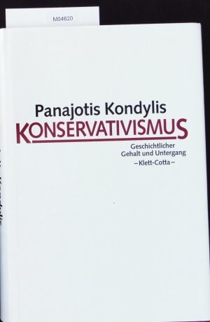 Konservatismus :Geschichtlicher Gehalt und Untergang