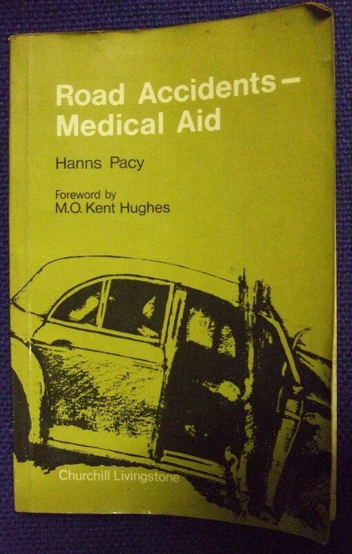 Road accidets-medical aid :a guide for medical practitioners involved at the scene of motor traffic accidents