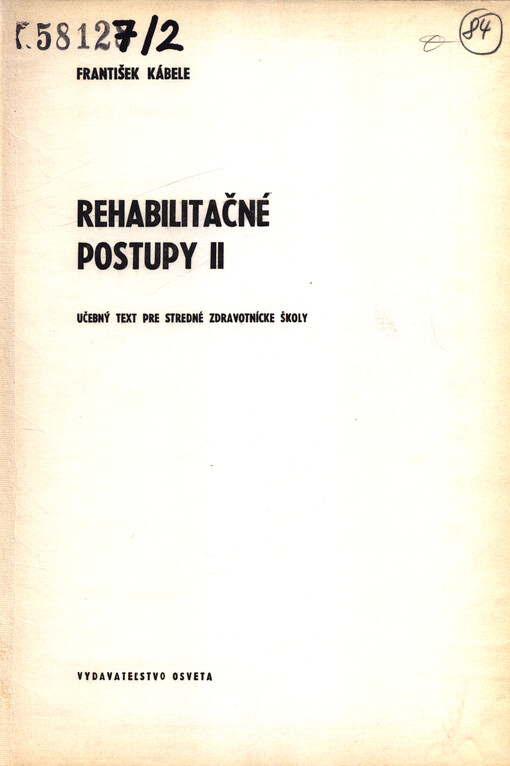 Rehabilitačné postupy : učebný text pre stredné zdravotnícke školy. 2