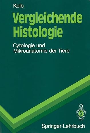 Vergleichende Histologie, Cytologie und Mikroanatomie der Tiere