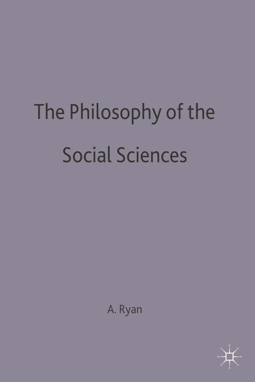 The philosophy of the social sciences /