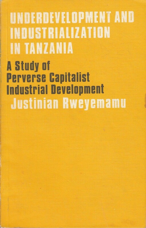 Underdevelopment and industrialization in Tanzania :
