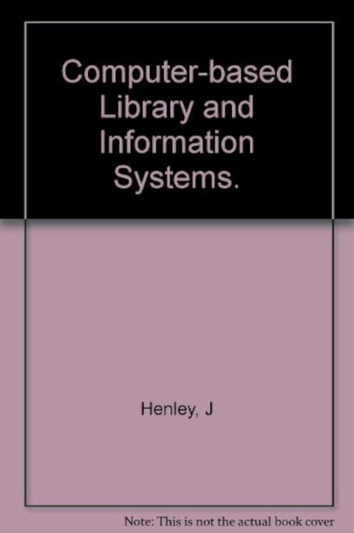 Computer-based library and information systems /