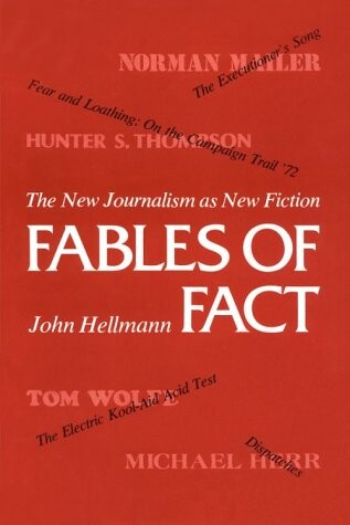Fables of Fact :The New Journalism as New Fiction