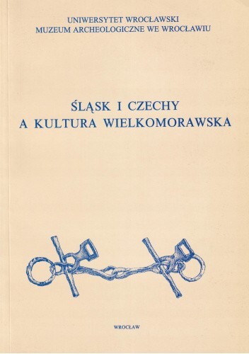 Śląsk i Czechy a kultura wielkomorawska