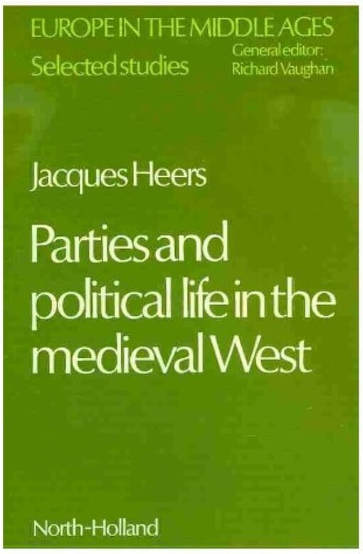 Parties and political life in the medieval west