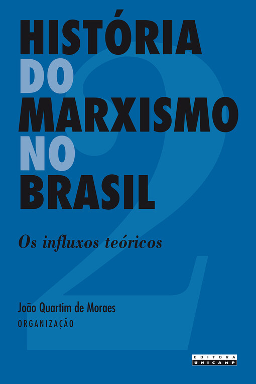 História do marxismo no Brasil.Vol. 2,Os influxos teóricos