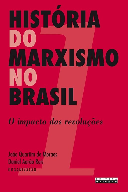 História do marxismo no Brasil.Vol. 1,O impacto das revoluções