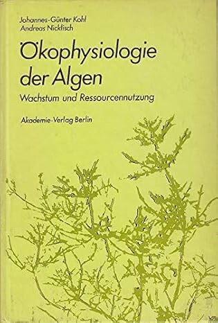 Ökophysiologie der algen :Wachstum und Ressourcennutzung
