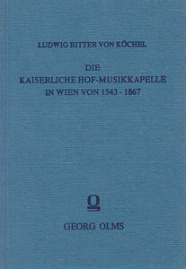 Die Kaiserliche Hof-Musikkapelle in Wien von 1543-1867