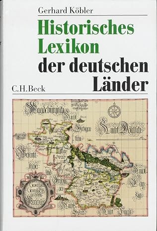 Historisches Lexikon der deutschen Länder :die deutschen Territorien vom Mittelalter bis zur Gegenwart