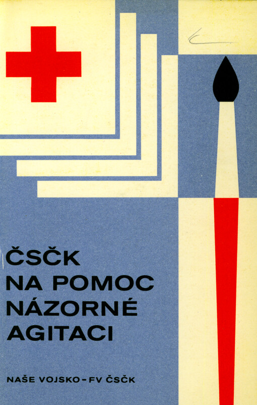 ČSČK na pomoc názorné agitaci : met. sborník zkušeností a námětů pro členy výborů a aktivisty ZO ČSČK