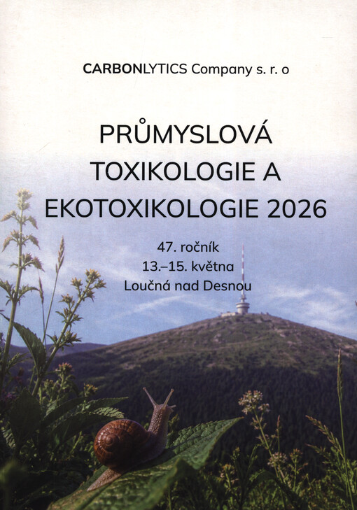 Průmyslová toxikologie a ekotoxikologie ... : ... ročník, ... Kouty nad Desnou