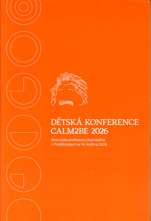 Dětská konference Calm2be 2026 : Kolonáda profesora Libenského v Poděbradech, 24. května 2026