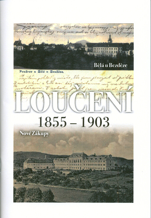 Loučení, aneb, Jak se stěhovala lesnická škola z Bělé do Zákup