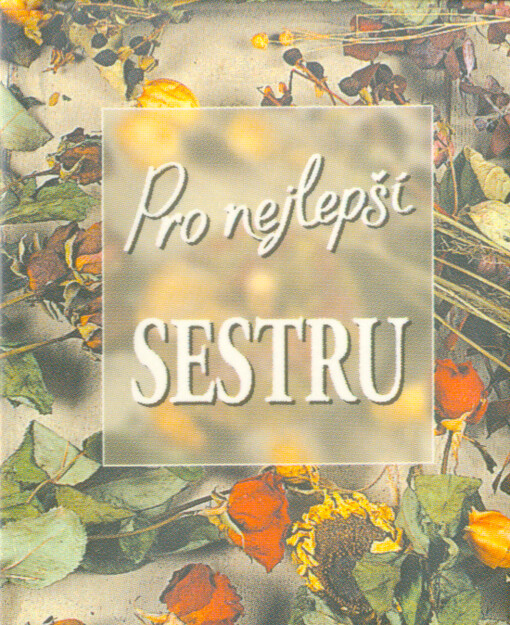 Pro nejlepší sestru : dárkové miniknížky s citáty