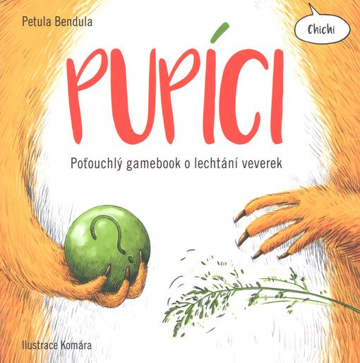 Pupíci : poťouchlý gamebook o lechtání veverek