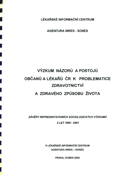 Výzkum názorů a postojů občanů a lékařů ČR k problematice zdravotnictví a zdravého způsobu života : závěry reprezentativních sociologických výzkumů z let 1995 - 2001