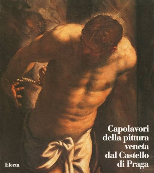 Capolavori della pittura veneta dal Castello di Praga