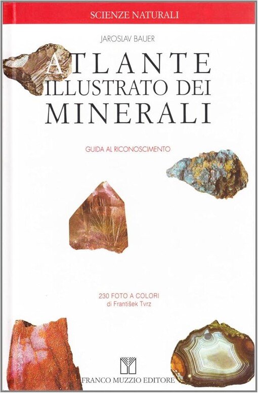 Atlante illustrato dei minerali :guida al riconoscimento