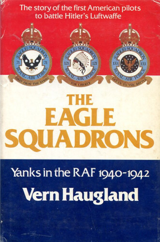 The Eagle Squadrons :