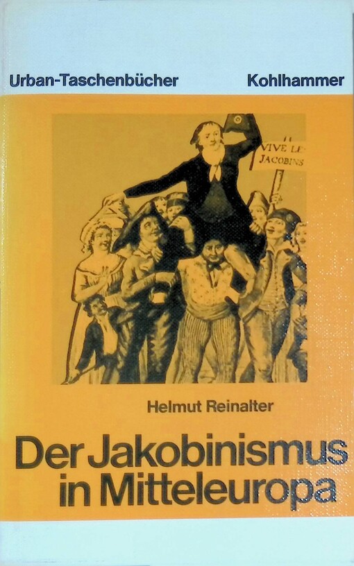 Der Jakobinismus in Mitteleuropa :Eine Einführung